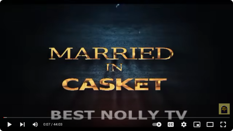 Screenshot 2024-09-12 at 14-06-09 MARRIED IN CASKET {PART 1}OSITA IHEME CHINEDU IKEDIEZE 2024 Latest Nollywood Movies #trending #2024 - YouTube