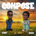 D'banj – Compose Ft. Nasboi (Mp3 Download)