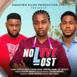 No Love Lost - latest nigerian movies 2025 - Brave9ja