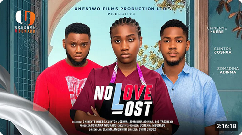 No Love Lost - latest nigerian movies 2025 - Brave9ja