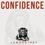 Lamboginny – Confidence (Mp3 Download)