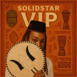 Solidstar – VIP (Mp3 Download)